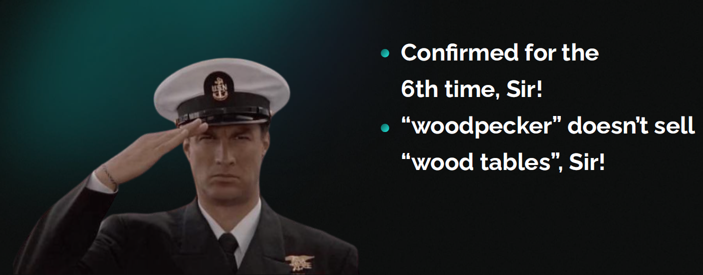 Humorous illustration of confirming for the 6th time that woodpecker does not sell wood tables